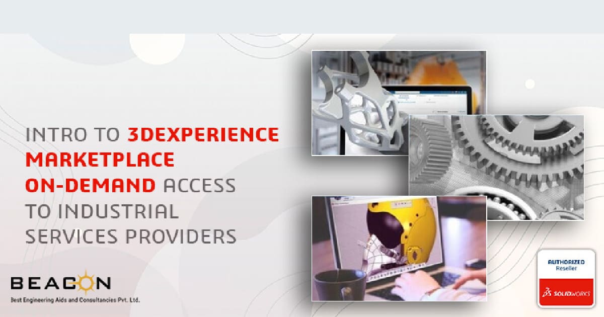 3DEXPERIENCE Marketplace On Demand access to Industrial Services Providers